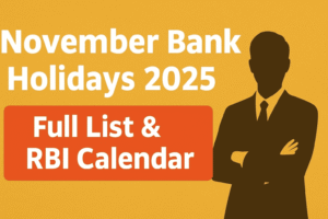 November Bank Holidays 2025 – Full List, RBI Calendar, and State-Wise Holidays